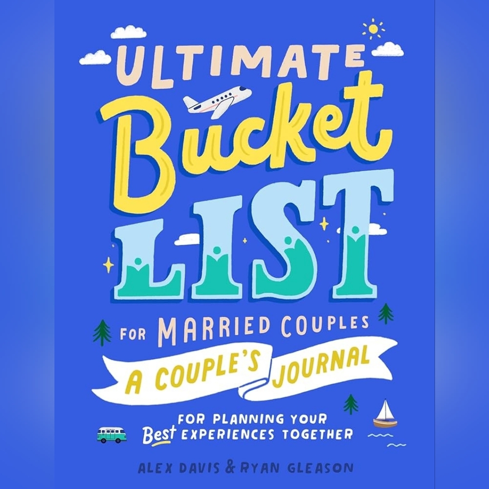 Ultimate Bucket List for Married Couples: A Couples Journal